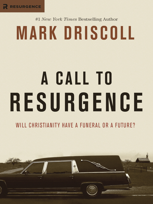 Title details for A Call to Resurgence by Mark Driscoll - Available